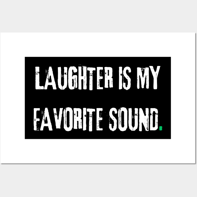 Laughter is my favorite sound. Wall Art by zagaria911